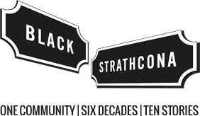 Black Strathcona — One community | Six decades | Ten stories